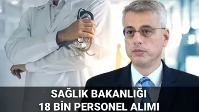 Sağlık Bakanlığı’na18 Bin Yeni Personel Alınacak