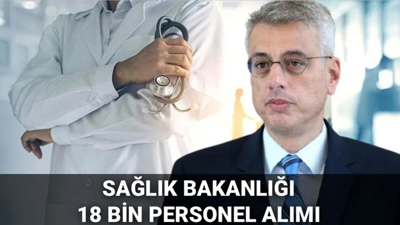Sağlık Bakanlığı’na18 Bin Yeni Personel Alınacak