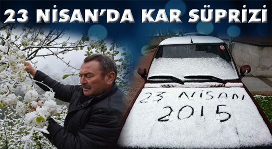 23 Nisan’da Kar Süprizi