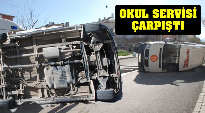 2 Okul Servisi Çarpıştı, 6’sı Öğrenci 8 Kişi Yaralandı