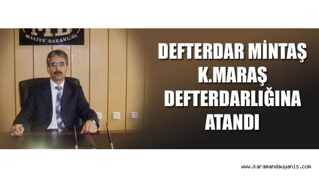 38 İLİN DEFTERDARLIĞINA ATAMA YAPILDI