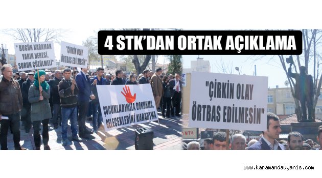 4 STK’DAN ORTAK AÇIKLAMA