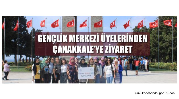 80 genç Çanakkale’yi ziyaret etti