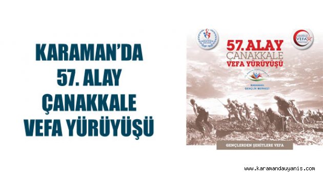 81 İLDE 57’NCİ ALAY VEFA YÜRÜYÜŞÜ