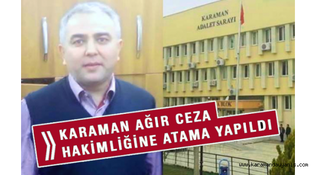 AĞIR CEZA MAHKEMESİ BAŞKANLIĞINA ATAMA