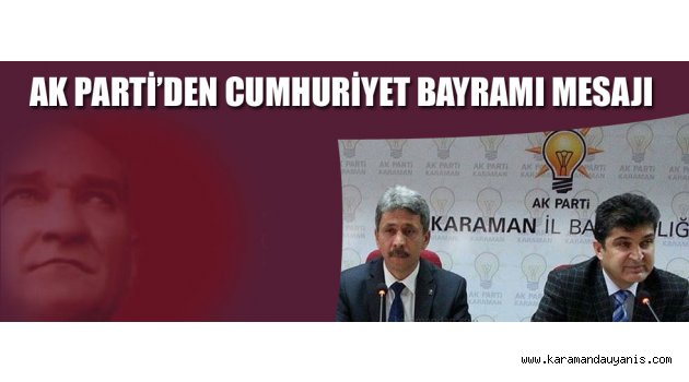 AK PARTİ’DEN CUMHURİYET BAYRAMI MESAJI