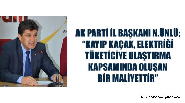 Ak Parti Karaman İl Başkanı Nazmi Ünlü..