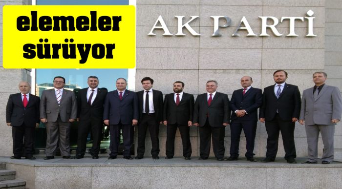 Ak Parti’de İkinci Eleme De Başlıyor