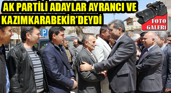 Ak Partili Adaylar Ayrancı Ve Kazımkarabekir’deydi