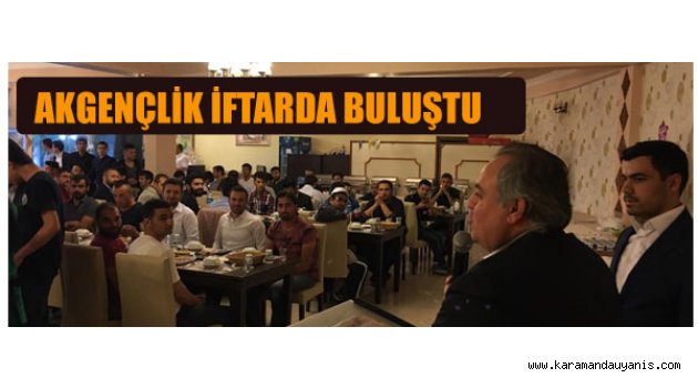 AKGENÇLİK İFTARDA BULUŞTU