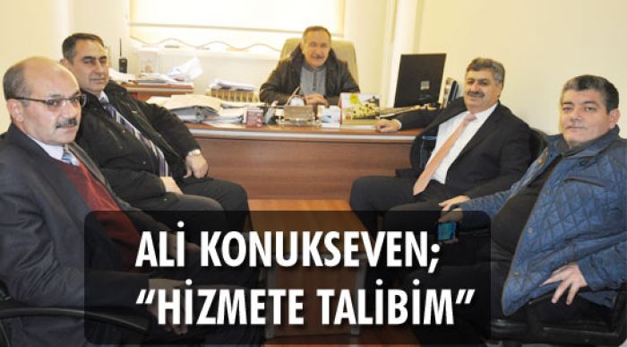 Ali Konukseven; “hizmete Talibim”