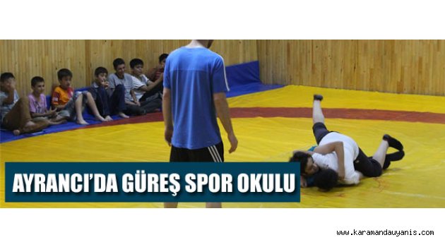 AYRANCI’DA GÜREŞ SPOR OKULU