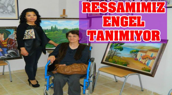 Ayrancılı Ressamımız Engel Tanımıyor