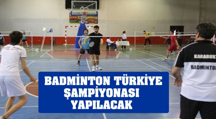 Badminton Türkiye Şampiyonası Yapılacak