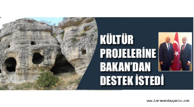 BAKAN’DAN DESTEK İSTEDİ