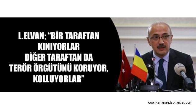 BAKAN ELVAN'DAN AÇIKLAMA