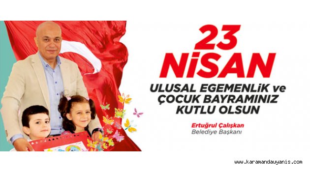 BAŞKAN ÇALIŞKAN; “GURURLA KUTLUYORUZ”