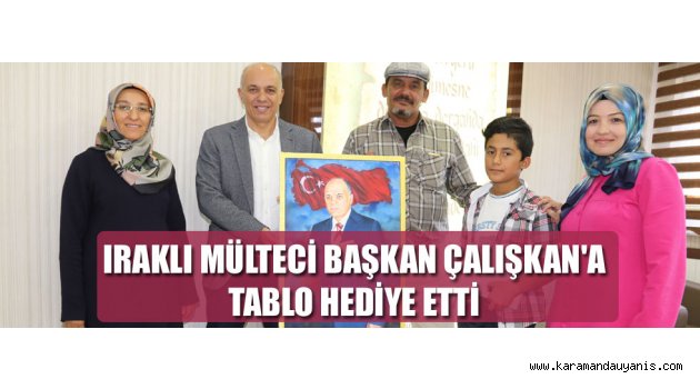 BAŞKAN ÇALIŞKAN'A TABLO
