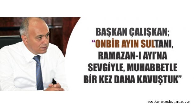 Başkan'dan Ramazan Ayı Mesajı