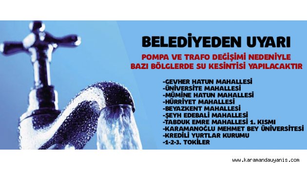 BELEDİYE’DEN SU KESİNTİSİ AÇIKLAMASI