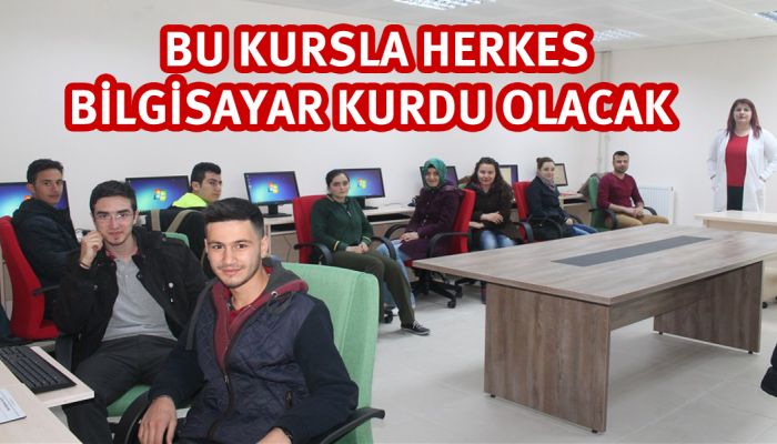 Bu Kursla Herkes Bilgisayar Kurdu Olacak