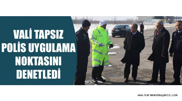 ÇALIŞMALARI İNCELEDİ
