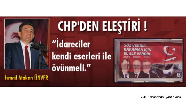 CHP İL BAŞKANI İDARECİLERE SESLENDİ;