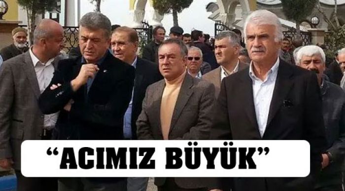 Chp; “acımız Büyük”