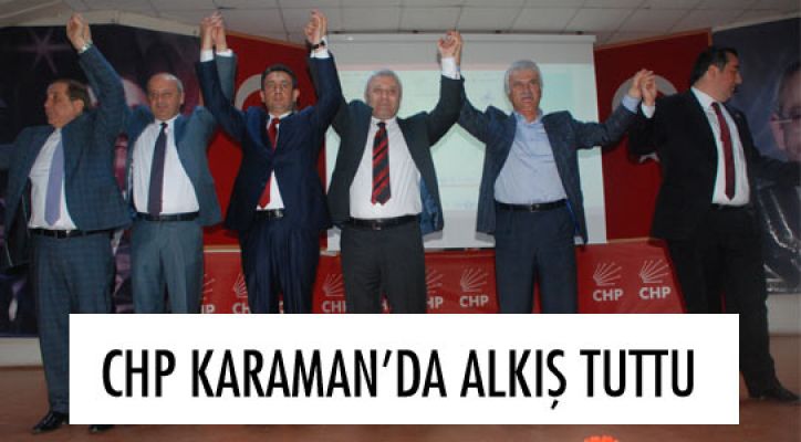 Chp Karaman’da Alkış Tuttu