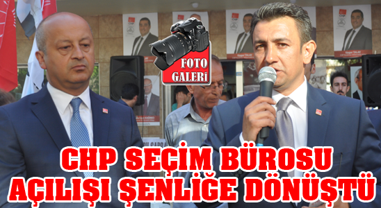Chp Seçim Bürosu Açılışı Şenliğe Dönüştü