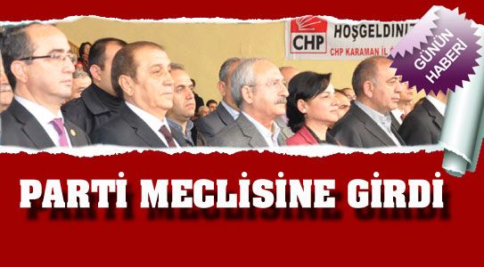Chp'li Ertuğrul Parti Meclisinde