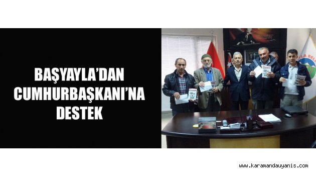 CUMHURBAŞKANI’NA DESTEK..