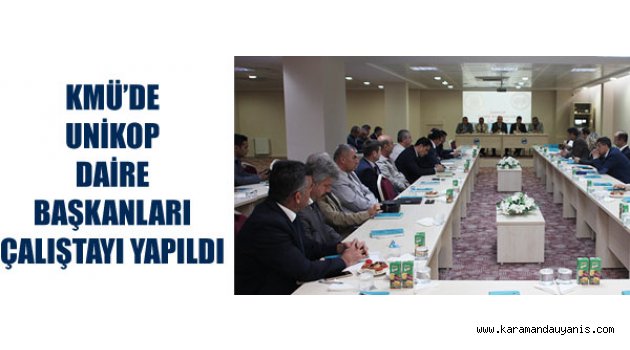 DAİRE BAŞKANLARI ÇALIŞTAYI