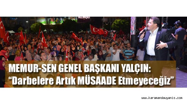 DEMOKRASİ NÖBETİNDE KONUŞTU