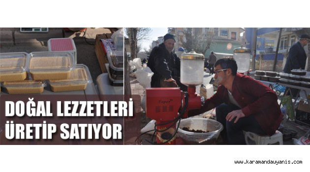 DOĞAL LEZZETLERİ ÜRETİP SATIYOR