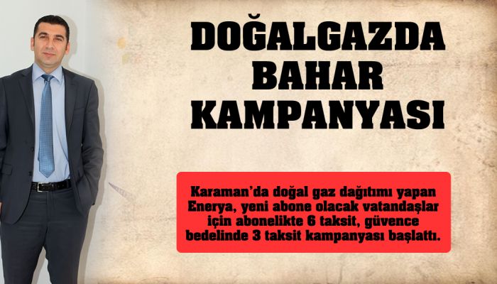 Doğal Gazda Bahar Kampanyası Başladı