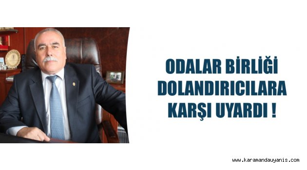 DOLANDIRICILARA DİKKAT !