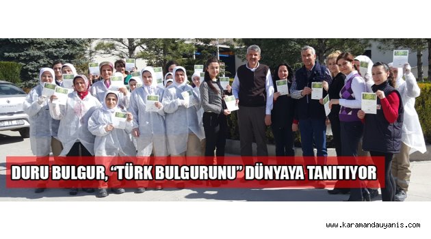 DURU BULGUR, “TÜRK BULGURUNU” DÜNYAYA TANITIYOR