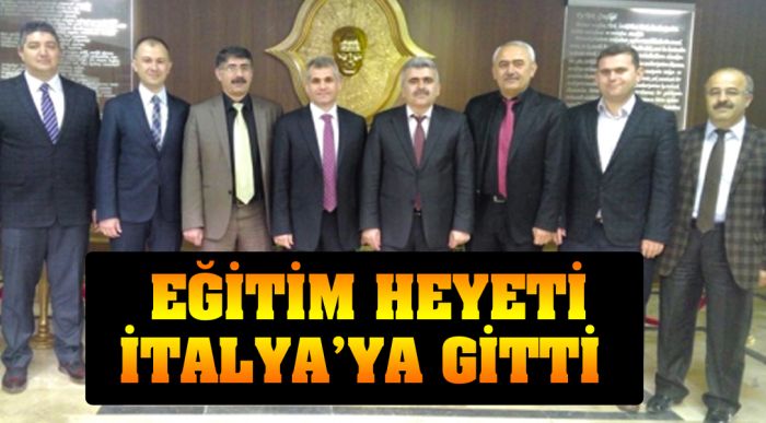 Eğitim Heyeti İtalya’ya Gitti