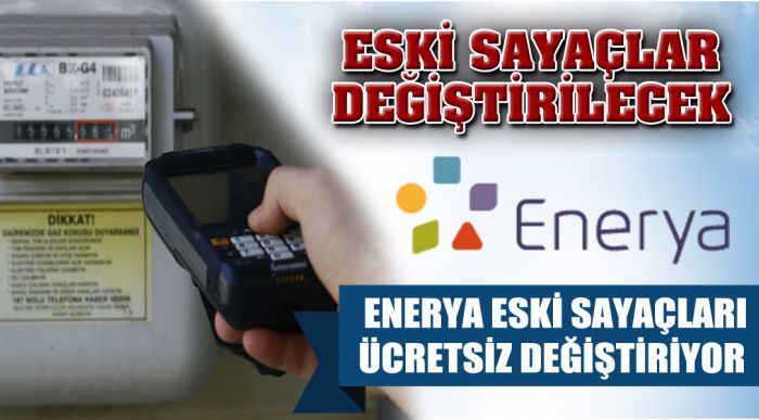 Enerya Eski Sayaçları Ücretsiz Değiştiriyor