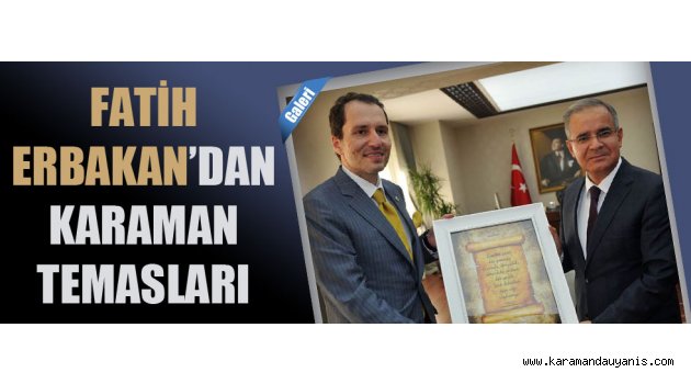 ERBAKAN’DAN VALİ TAPSIZ’A ZİYARET