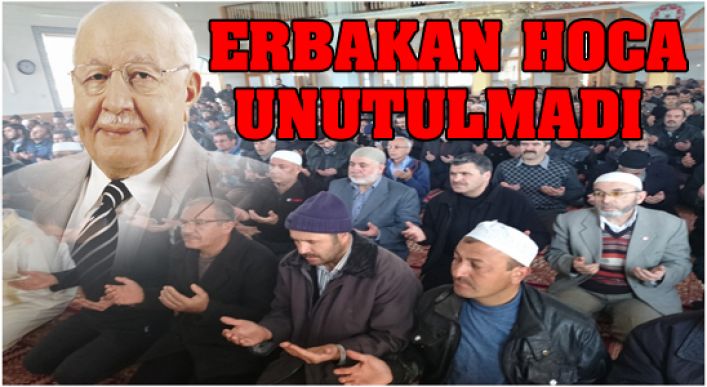Erbakan Hoca Unutulmadı
