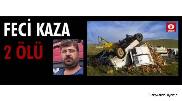 EREĞLİ’DE KAZA: 2 ÖLÜ, 1 YARALI