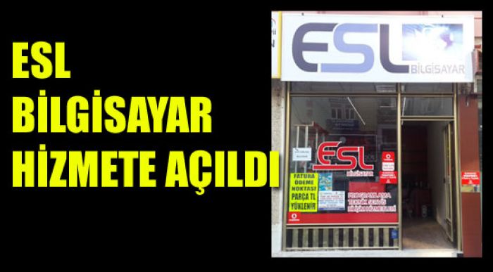 Esl Bilgisayar Hizmete Açıldı