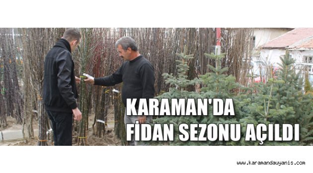 FİDAN SEZONU AÇILDI