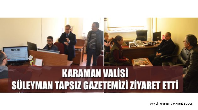 GAZETEMİZE ZİYARET..