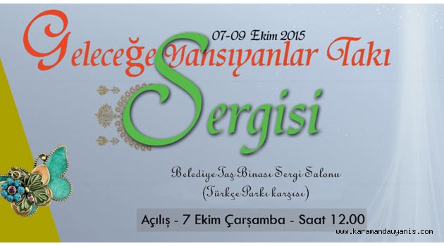 "GELECEĞE YANSIYAN TAKI" SERGİSİ