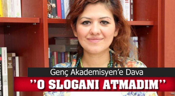 Genç Akademisyen’e Dava