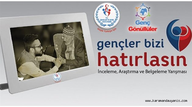 GENÇLER BİZİ HATIRLASIN YARIŞMASI..