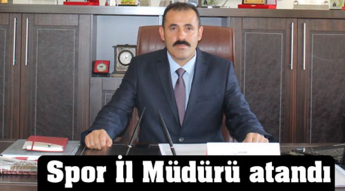 Gençlik Spor İl Müdürlüğüne Atama Yapıldı